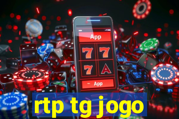 rtp tg jogo